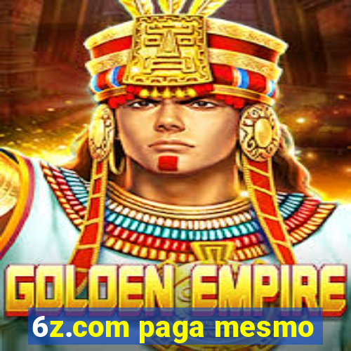 6z.com paga mesmo